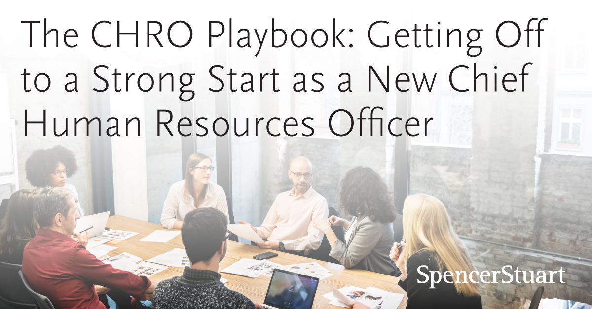 The Chro Playbook Getting Off To A Strong Start As A New Chief Human Resources Officer 